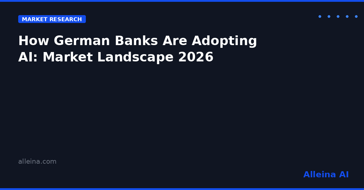 How German Banks Are Adopting AI: Market Landscape 2026
